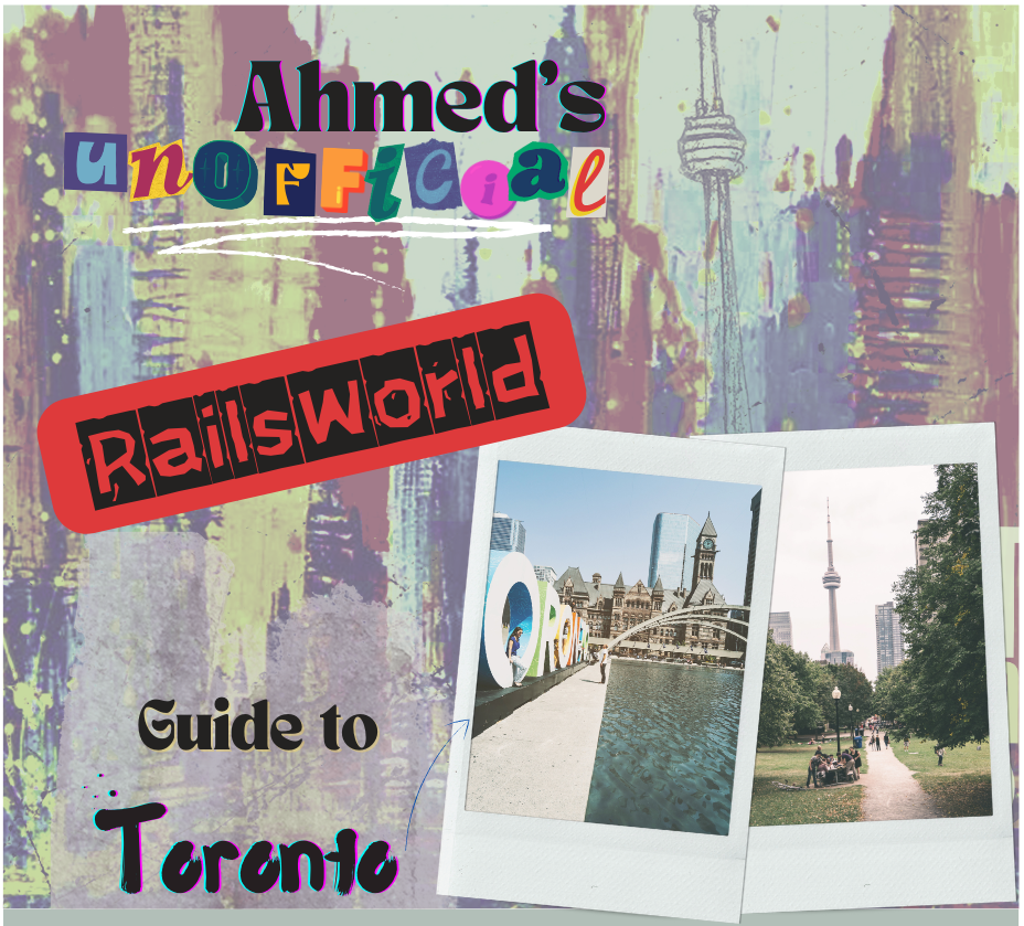 Ahmed’s Unofficial RailsWorld Guide to Toronto_art.png