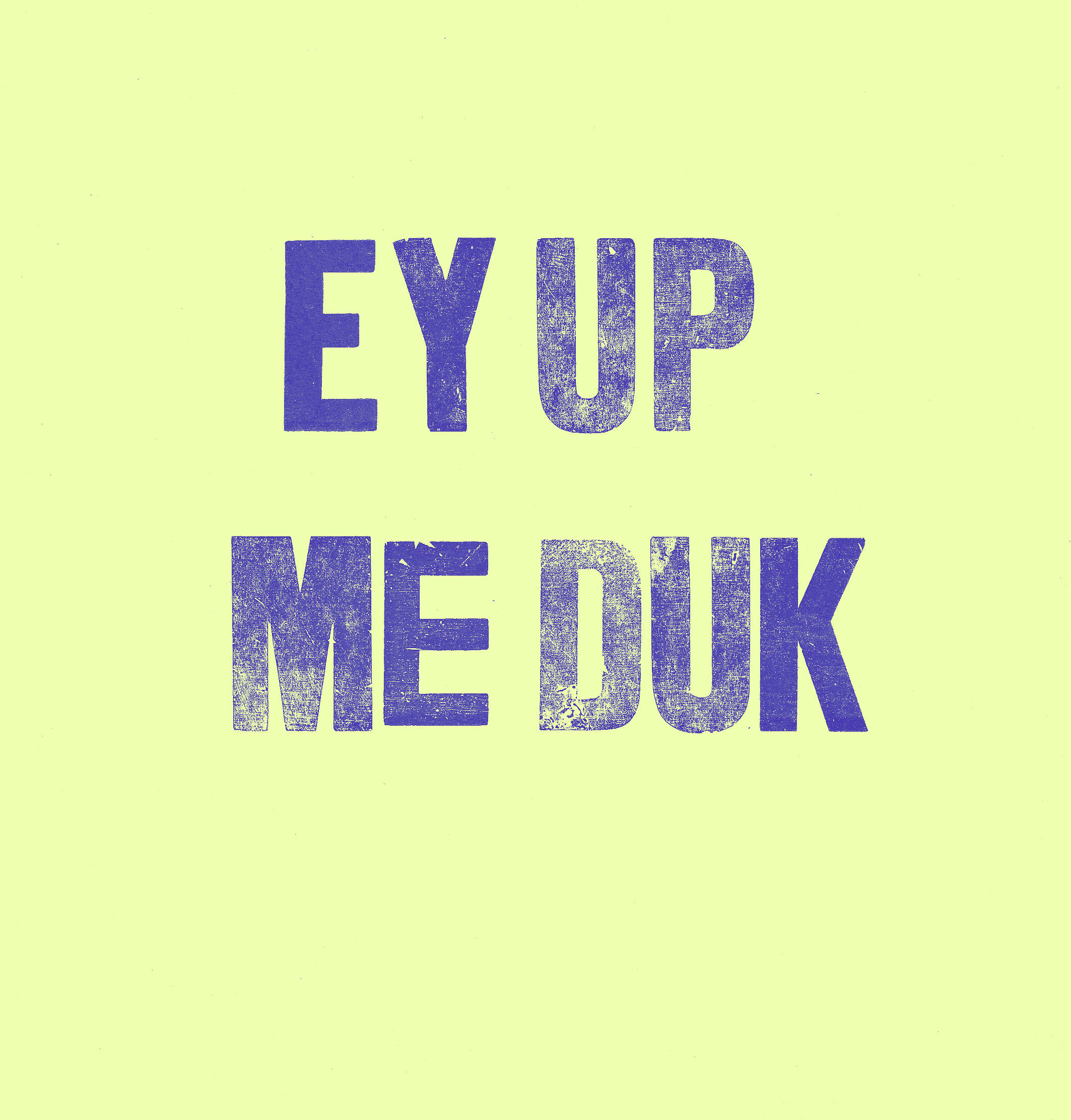 Ey Up Me Duk_Scan_EX_Green.jpg