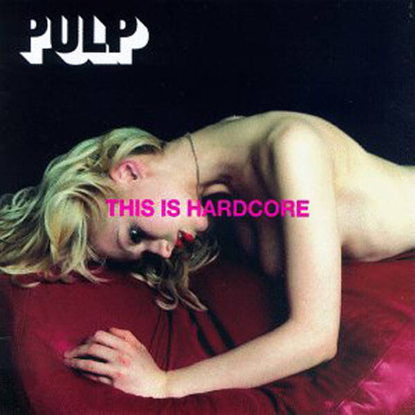 Pulp-This_Is_Hardcore.jpg