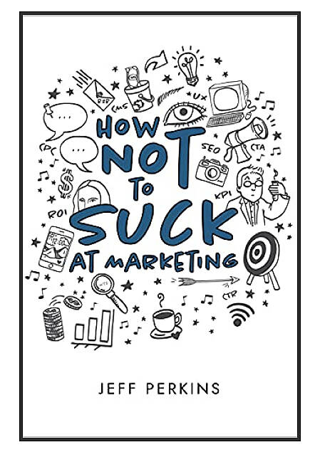 How Not to Suck at Marketing Book Cover.jpg
