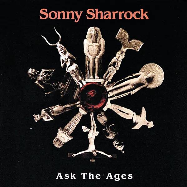 Sonny Sharrock- Ask the Ages.jpg