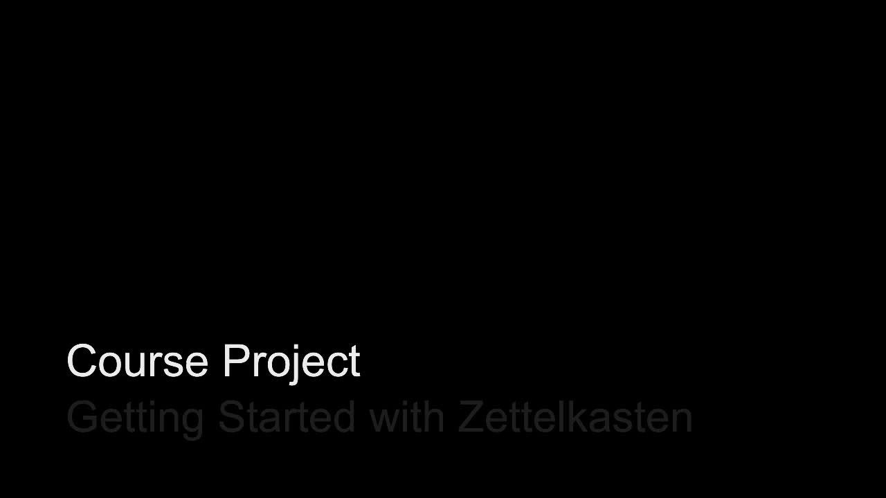 GettingStartedwZettelkasten Course Project.mp4